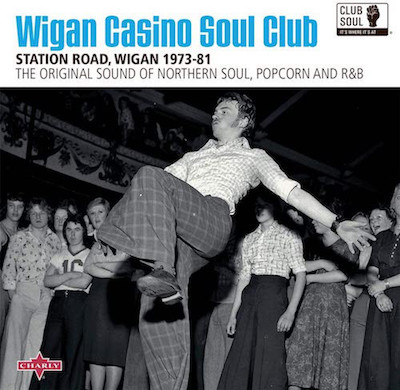 V.A. - Wigan Casino Soul Club : Station Road Wigan 1973-81 - Klik op de afbeelding om het venster te sluiten